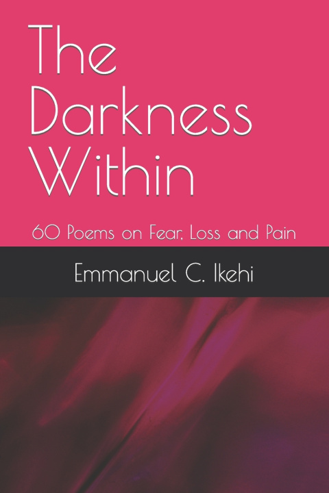 Kniha The Darkness Within Emmanuel C. Ikehi