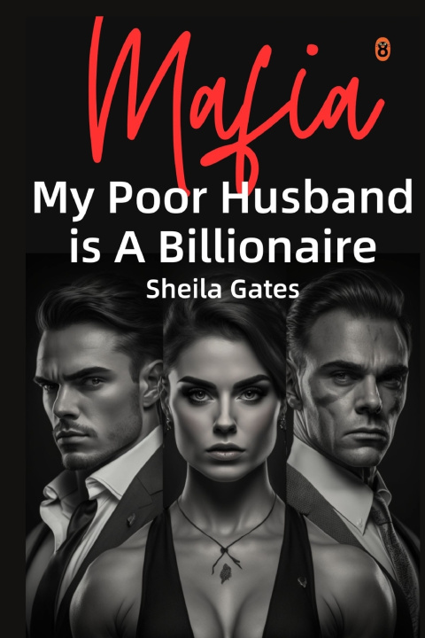 Kniha My Poor Husband is A Billionaire Mafia Volume 2 Sheila Gates