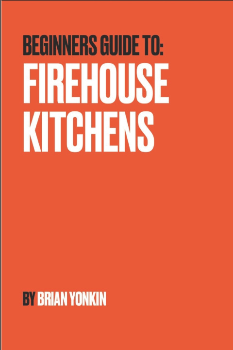 Kniha Firehouse Kitchen Basics Brian John Yonkin