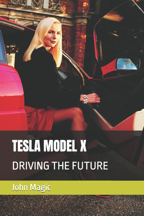 Knjiga TESLA MODEL X John Magic