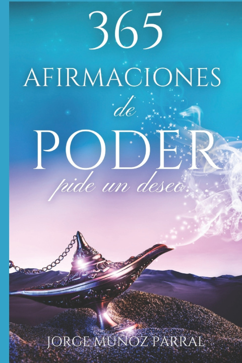 Knjiga 365 AFIRMACIONES DE PODER Jorge Muñoz Parral
