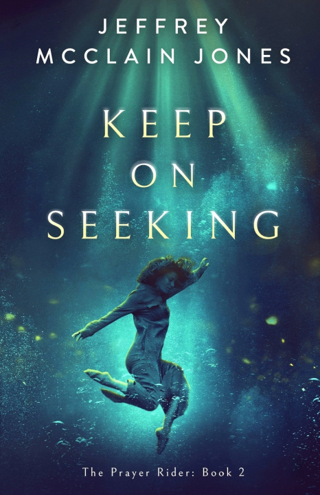 Kniha Keep on Seeking Jeffrey McClain Jones