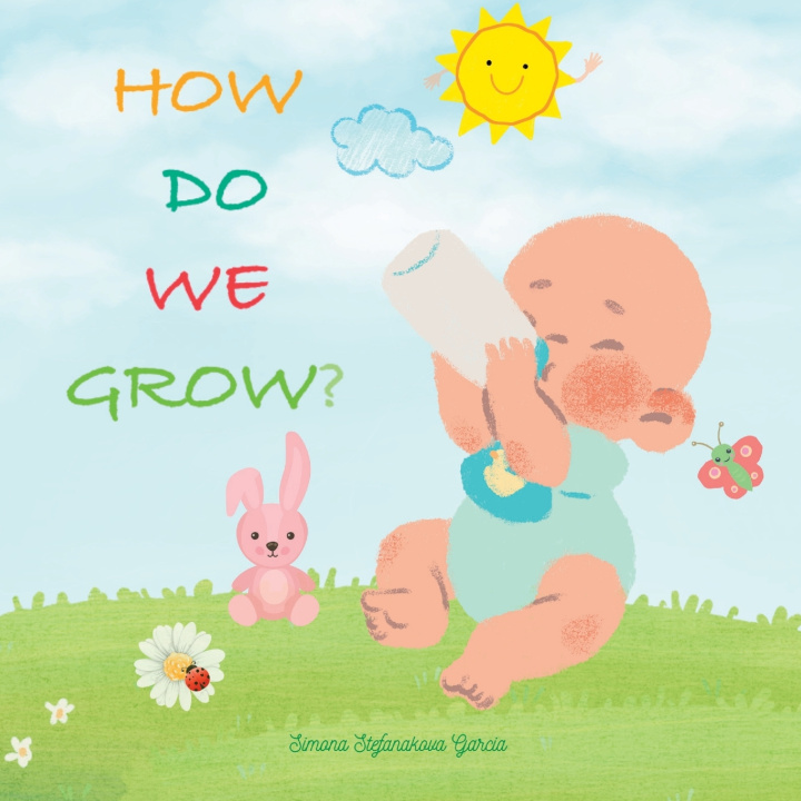 Kniha HOW DO WE GROW? Simona Stefanakova Garcia
