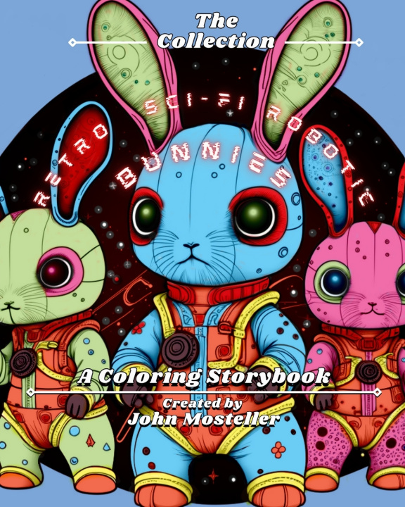 Knjiga Retro Sci-fi Robotic Bunnies John Mosteller