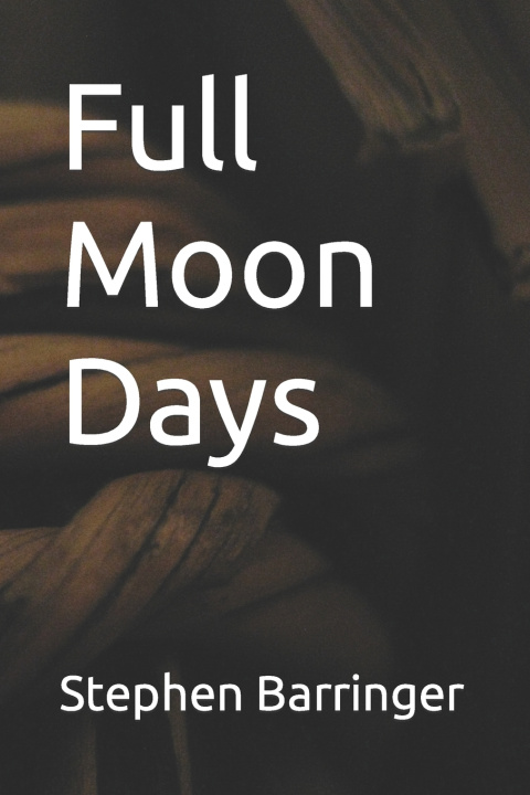 Knjiga Full Moon Days Stephen Barringer