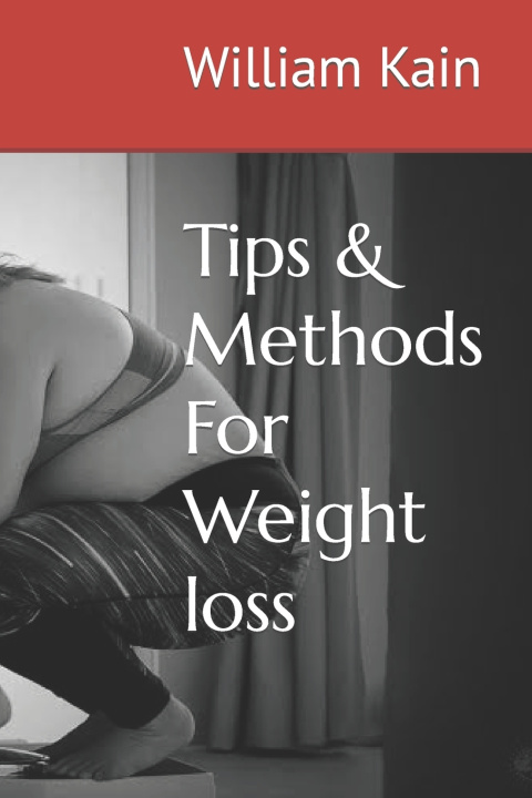 Kniha Tips & Methods For Weight loss William Kain