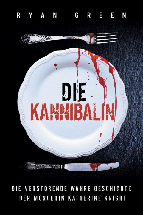 Knjiga Die Kannibalin Ryan Green