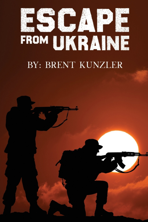 Kniha Escape From Ukraine Brent Kunzler
