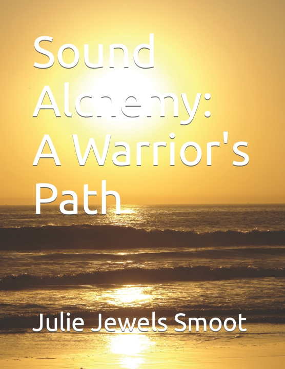 Knjiga Sound Alchmey Julie Jewels Smoot