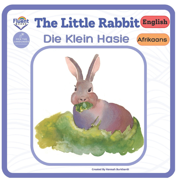 Knjiga The Little Rabbit - Die Klein Hasie Hannah Burkhardt