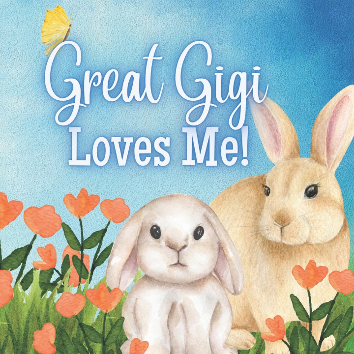Kniha Great Gigi Loves Me! Joy Joyfully