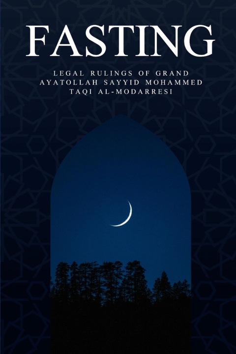 Kniha Fasting Grand Ayatollah Sayyid ... al-Modarresi