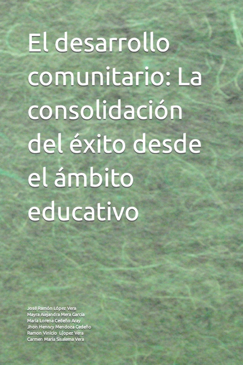 Knjiga El desarrollo comunitario Mayra Alejandra Mera García