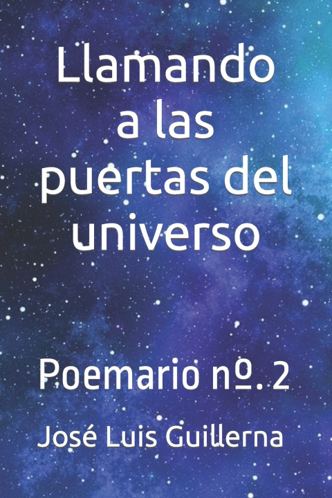 Knjiga Llamando a las puertas del universo José Luis Guillerna Grijalba