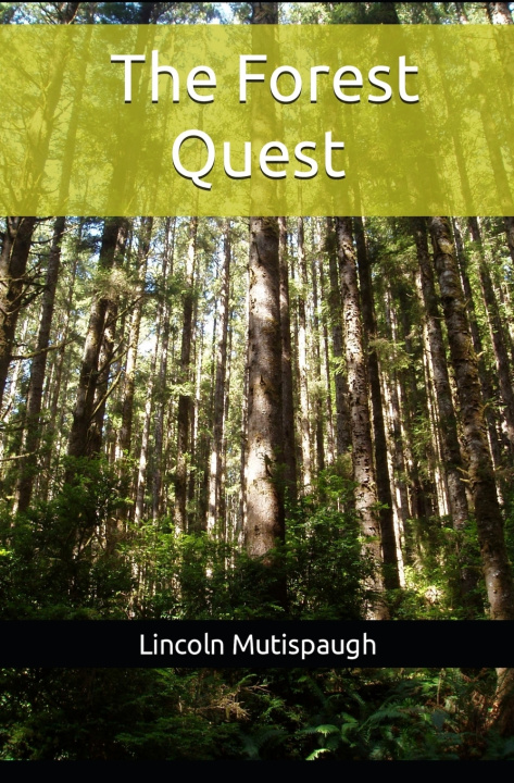 Knjiga The Forest Quest Gregory Lincoln Mutispaugh