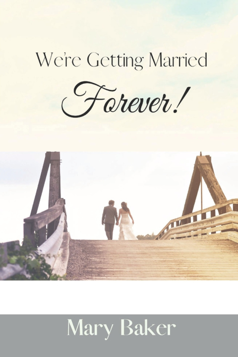 Kniha We're Getting Married Forever Mary M. Baker