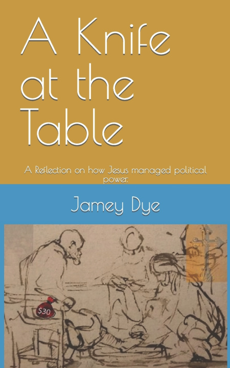 Kniha A Knife at the Table Jamey Dye