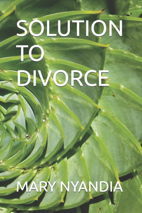 Kniha SOLUTION TO DIVORCE MARY NYANDIA