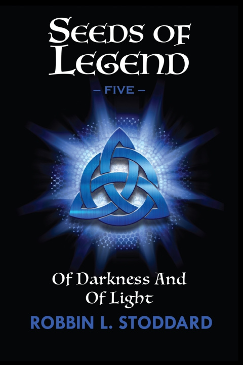 Kniha Of Darkness and of Light Robbin L. Stoddard