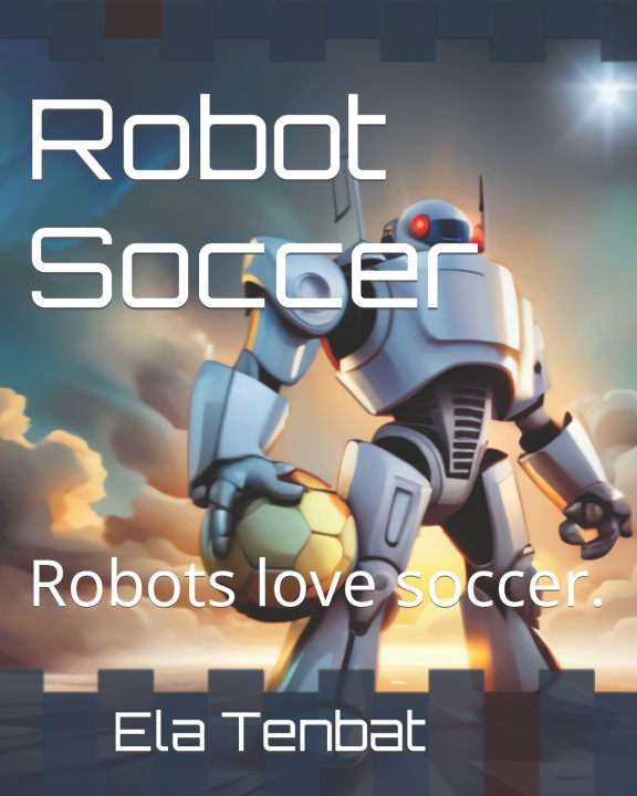 Knjiga Robot Soccer Ela Tenbat