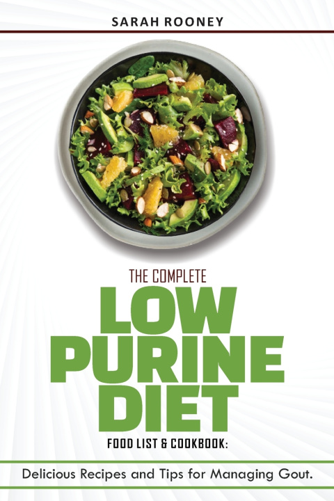 Livro The Complete Low Purine Diet Food List and Cookbook Sarah Rooney