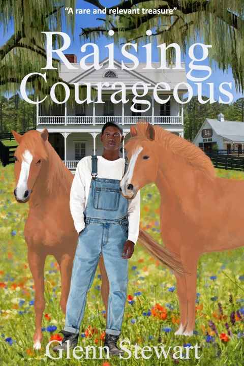 Kniha Raising Courageous Glenn Stewart