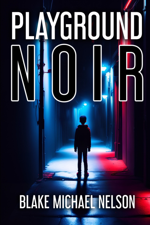 Kniha Playground Noir Blake Michael Nelson
