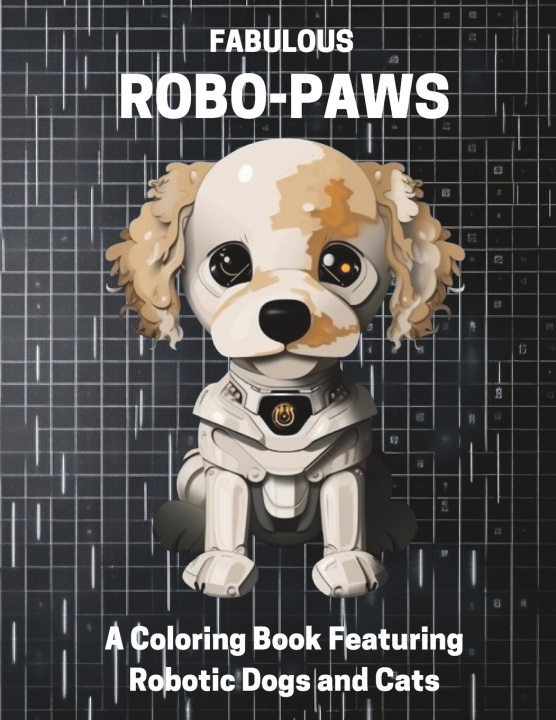 Knjiga Fabulous Robo-Paws Fabian Cruz