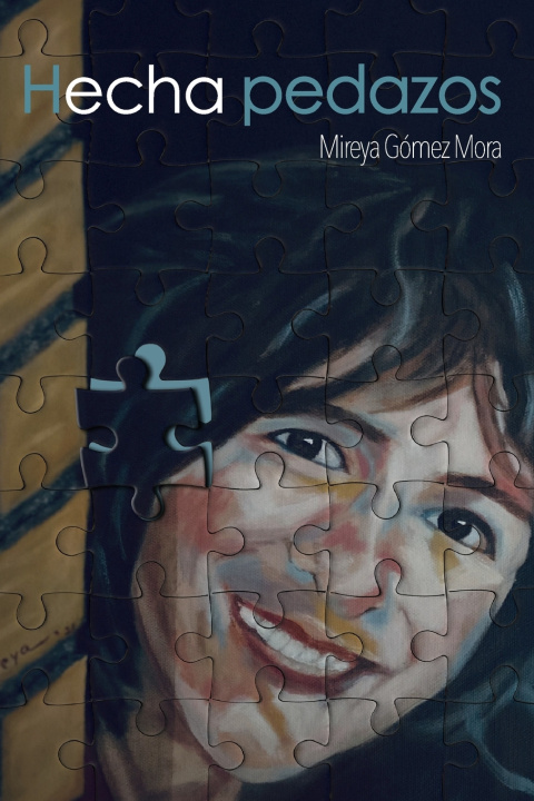 Knjiga Hecha pedazos Mireya Gómez Mora