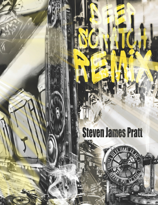 Kniha DEEP SCRATCH REMIX Steven James Pratt