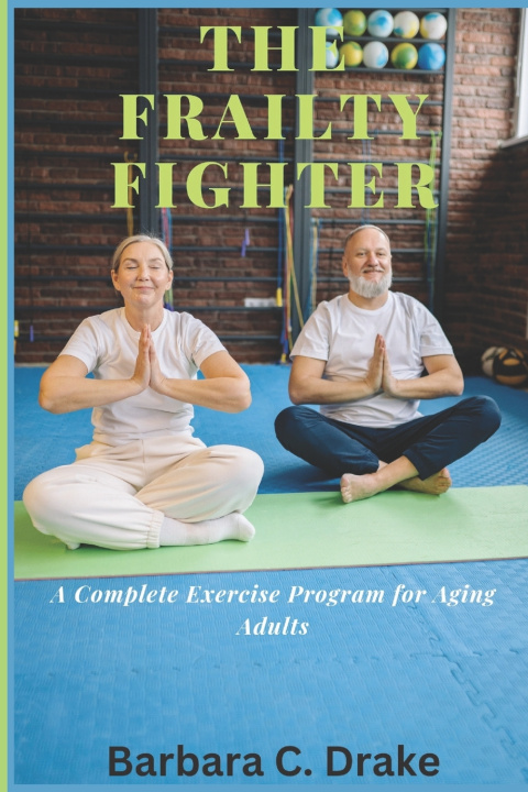Kniha The Frailty Fighter Barbara C. Drake