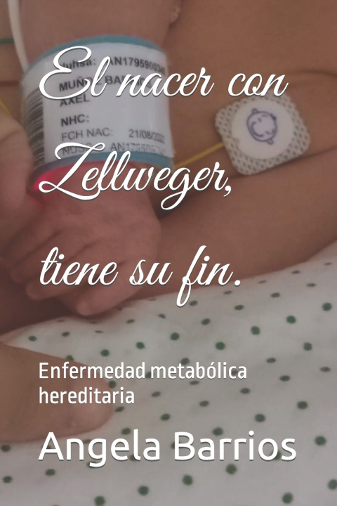 Kniha El nacer con Zellweger, tiene su fin. Alvaro Muñoz Lopez