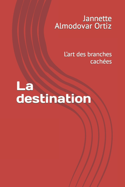 Kniha La destination Jannette Almodovar Ortiz