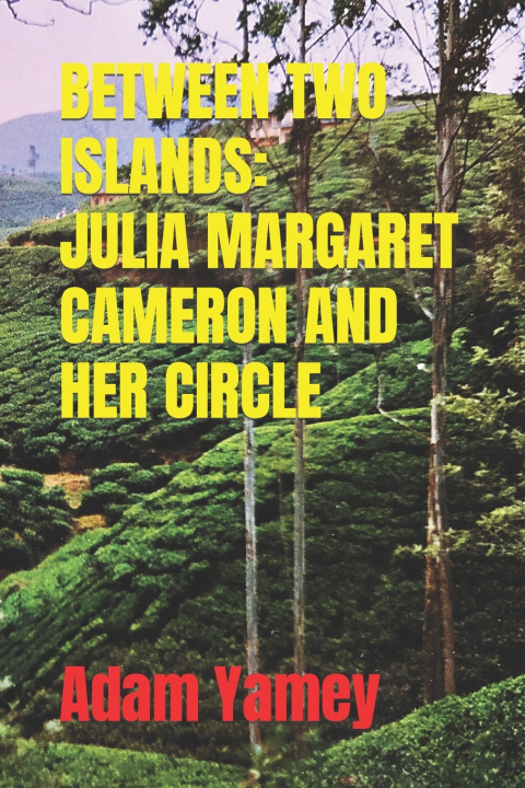 Libro BETWEEN TWO ISLANDS Adam Yamey