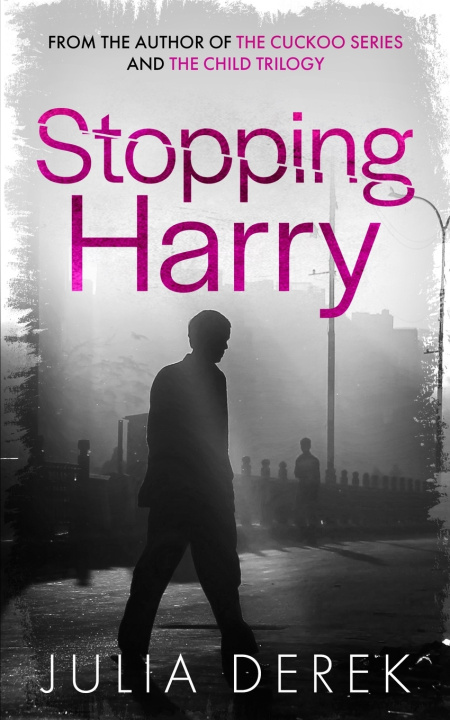 Knjiga Stopping Harry Julia Derek
