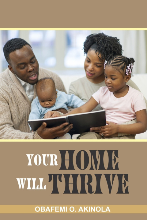 Knjiga Your Home will Thrive Obafemi O. Akinola