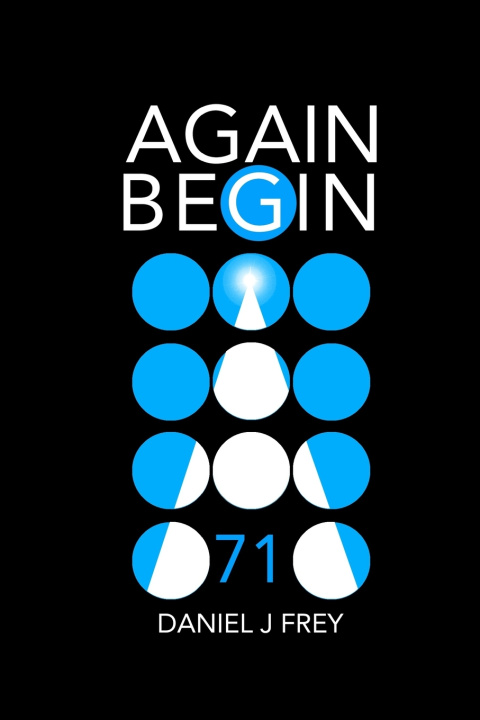 Kniha Again Begin 71 Daniel John Frey