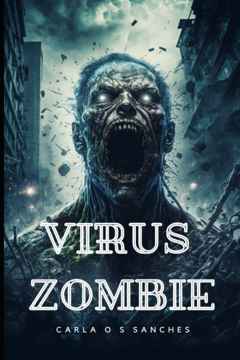 Knjiga Virus Zombie Carla de Oliveira Sampaio Sanches