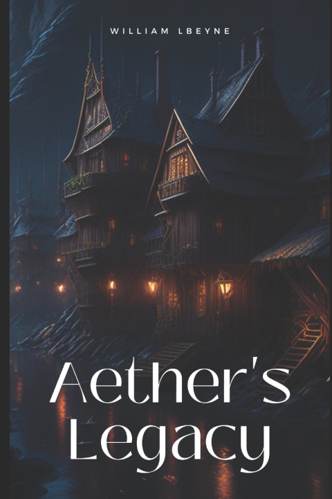 Kniha Aether's Legacy William Lbeyne