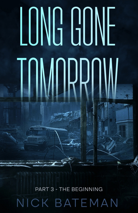 Book Long Gone Tomorrow Nick Bateman