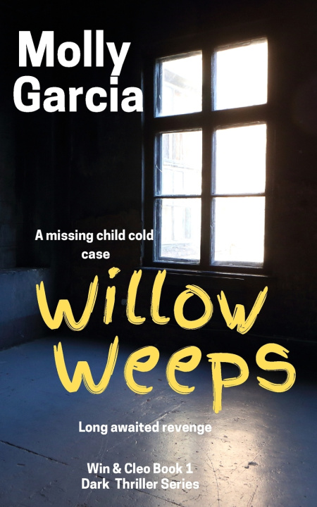 Knjiga Willow Weeps Molly Garcia