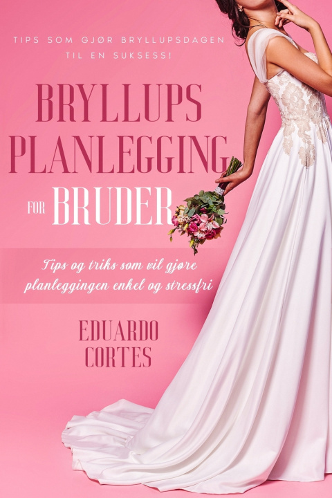 Knjiga BRYLLUPSPLANLEGGING FOR BRUDER Eduardo Cortés Valenzuela