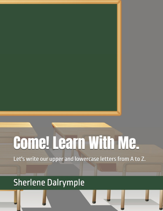Knjiga Come! Learn With Me. Sherlene Anicia Dalrymple