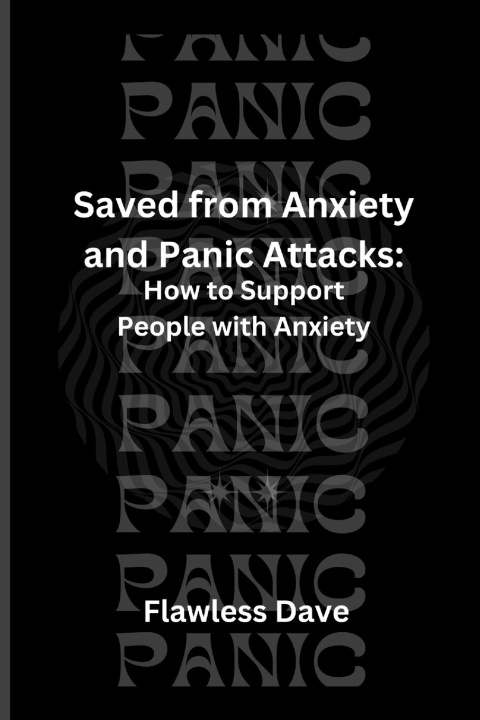 Kniha Saved from Anxiety and Panic Attacks Flawless Dave