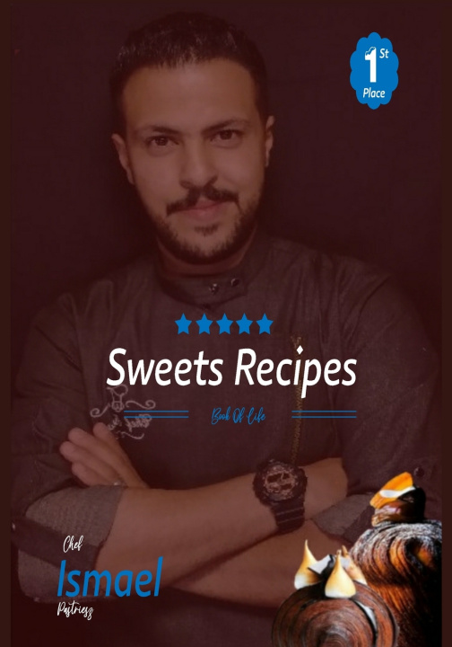 Knjiga Sweets Recipes Chief Ismael Alhroub