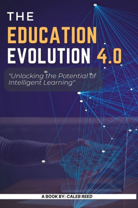 Kniha EDUCATION EVOLUTION 4.0 Caleb Reed