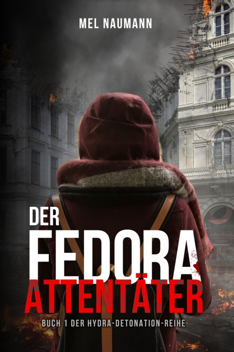 Kniha Der Fedora Attentäter Mel Naumann