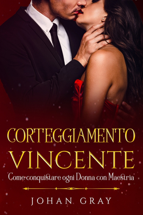 Knjiga Corteggiamento Vincente Johan Gray