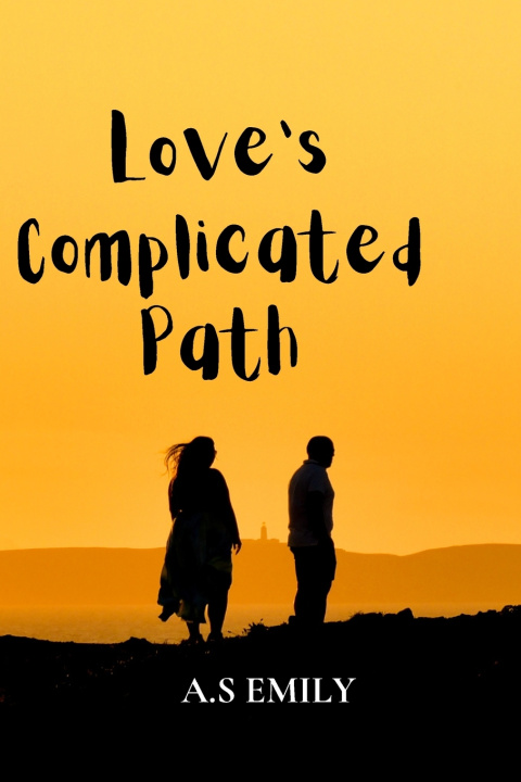 Kniha Love's Complicated Path A.S Emily