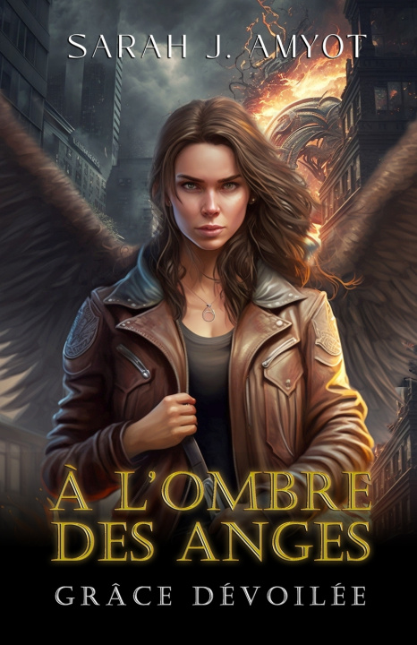Kniha Grâce dévoilée Sarah J. Amyot